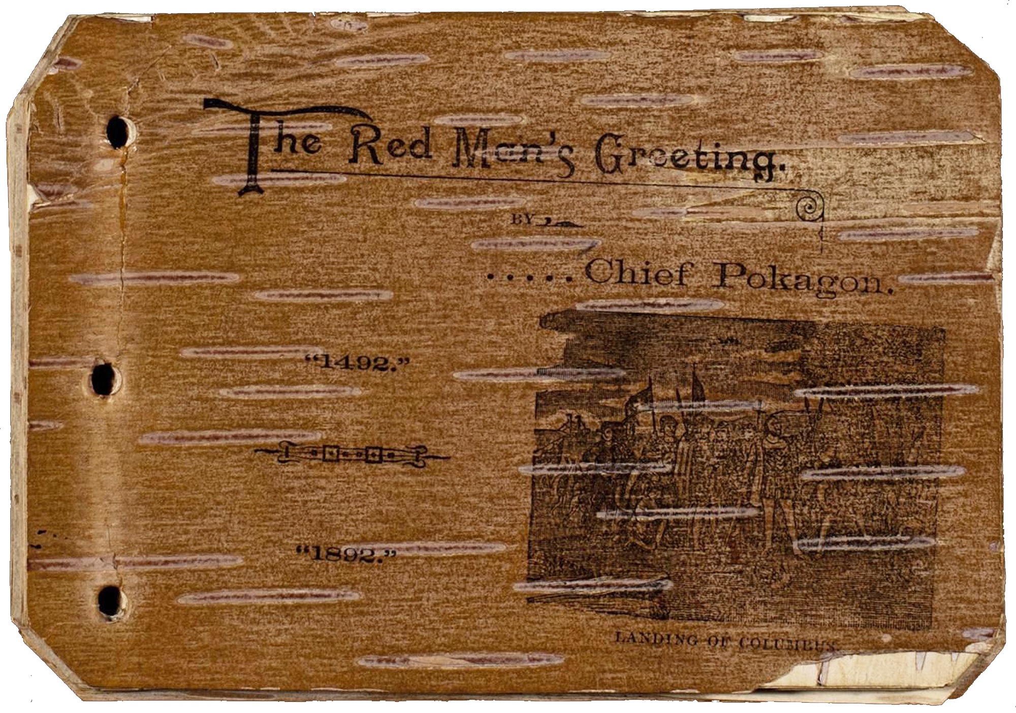 Simon Pokagon sold his birch bark booklet, “The Red Man’s Greeting,” at the 1893 World’s Columbian Exposition. At the fair, he delivered a speech arguing that America needed to make room for Native Americans as part of the American Dream. (The Red Man's greeting, 1492-1892, by Chief Pokagon, c1893. Call number: Ayer 251 .P651 P7 1893. Courtesy The Newberry Library, Chicago.)