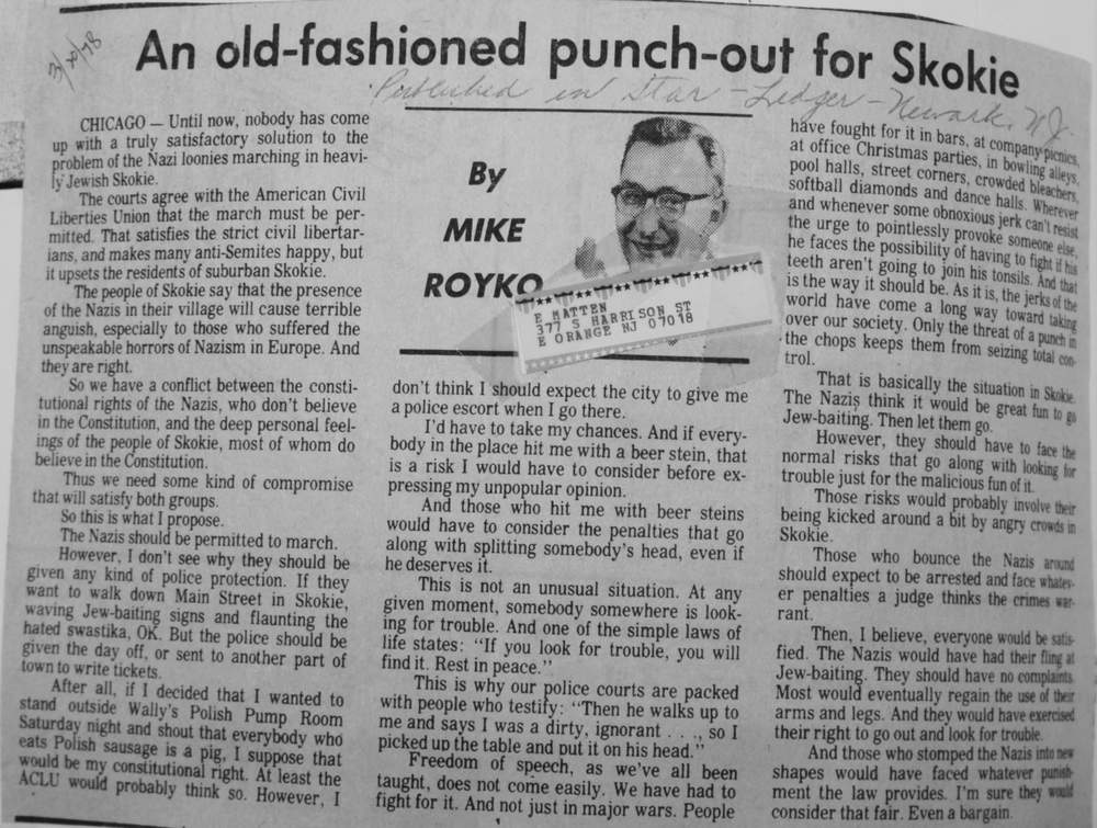 In March of 1978, Chicago columnist Mike Royko wrote an op-ed about the proposed neo-Nazi march. Full size version here. (Courtesy Illinois Holocaust Museum)